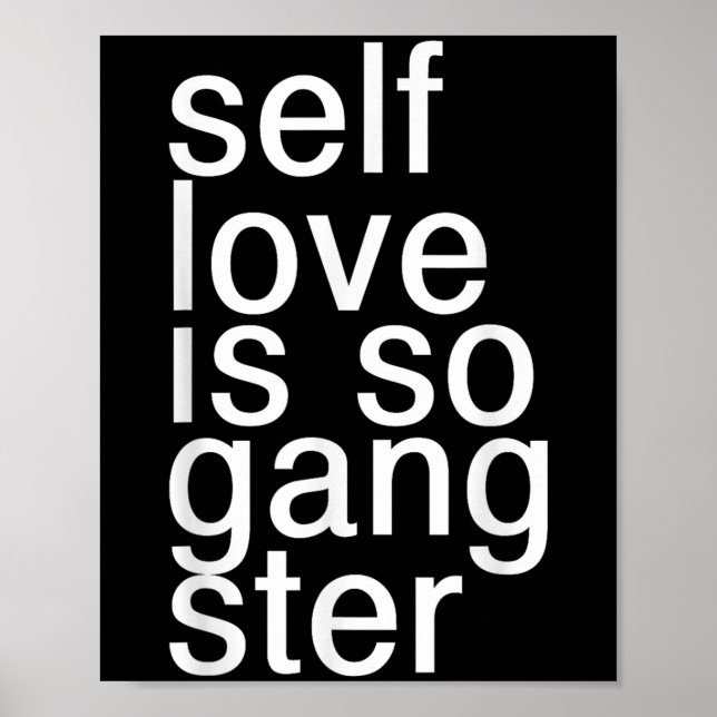 Self Love Is So Gangster Funny Saying  Poster (Framsidan)