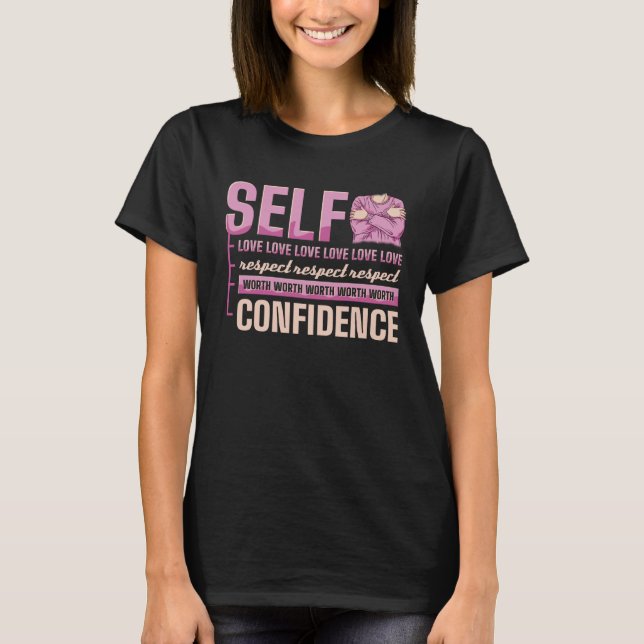 Self Love Respect Worth Confidence International W T Shirt (Framsida)