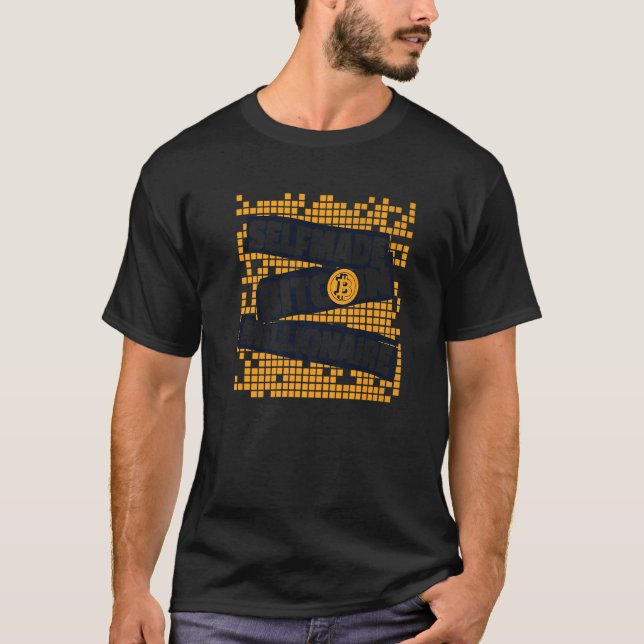 Self made Bitcoin Millionaire Blockchain Crypto Bi T Shirt (Framsida)