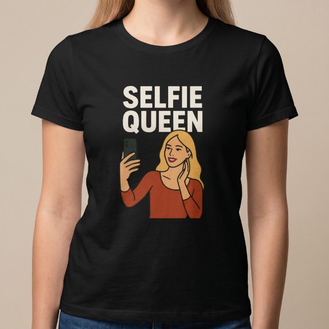 Selfie Drottning T Shirt (Skapare uppladdad)