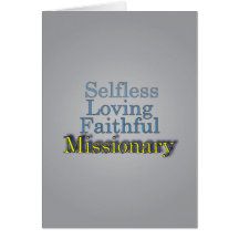 Selfless Loving Faithful Missionär