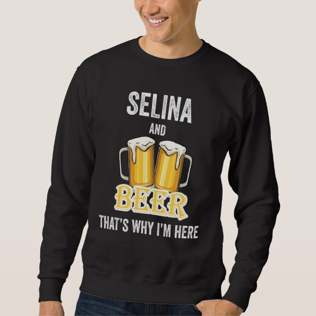 Selina och Beer Det är därför jag är här Lång Ärmad Tröja (Framsida)