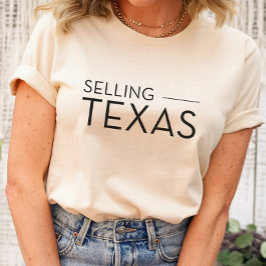 Selling Texas - Selling Sunset T-Shirt Realtors