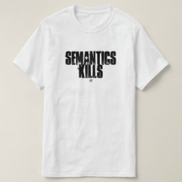 Semantik skämt (Semantik dödar) T Shirt