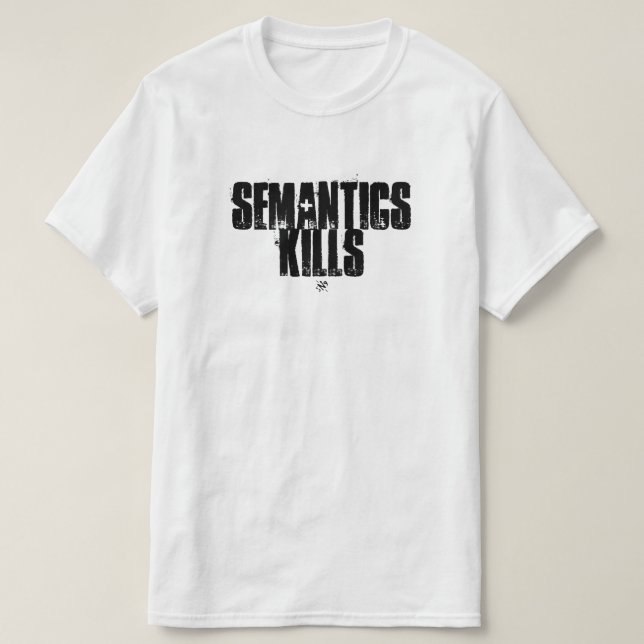 Semantik skämt (Semantik dödar) T Shirt (Design framsida)