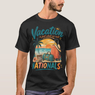Semester är precis vad vi kallar nationell resa t shirt