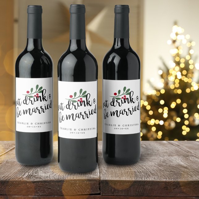 Semester Ät Drick Och Var Gift Julbär Vinflaska Etikett (Holiday Eat Drink and Be Married Christmas Berries Wine Label)