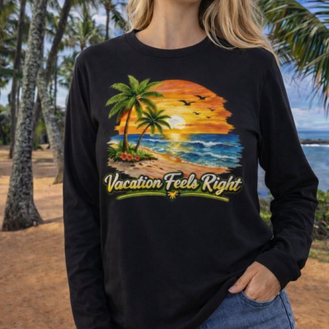 Semester Känns Rätt Tropisk Strand Långärmad US T Shirt (Skapare uppladdad)