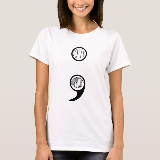 Semi Colon Kärlek och support T Shirt (Framsida)