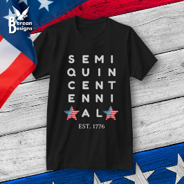 Semi-kvartssekular USA 250 år T Shirt