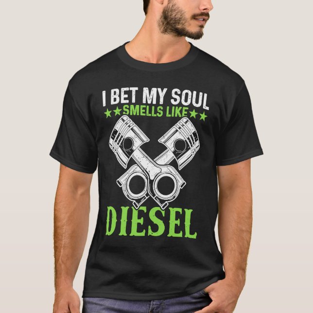 Semi Truck Driver I Bet My Soul Smells Like Diesel T Shirt (Framsida)