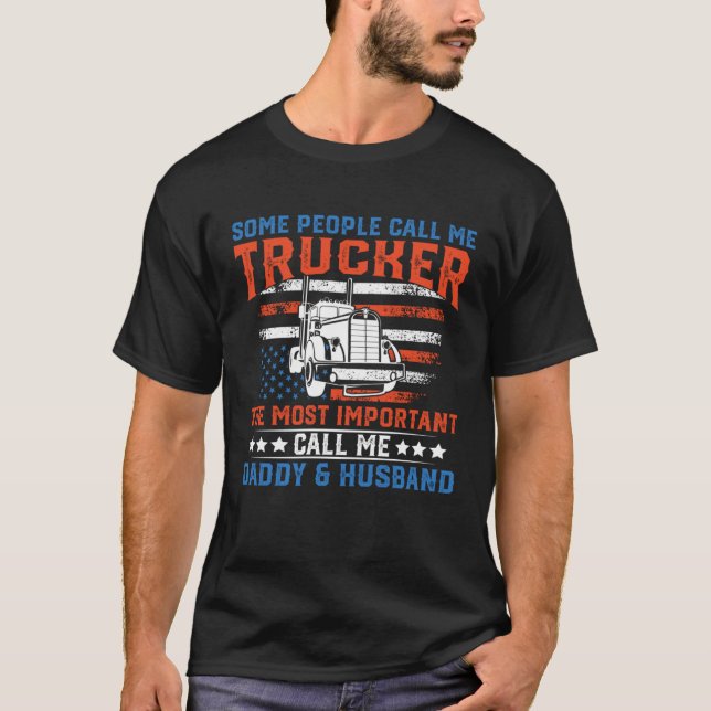 Semi Truck Driver Trucker Daddy Husband Us America T Shirt (Framsida)