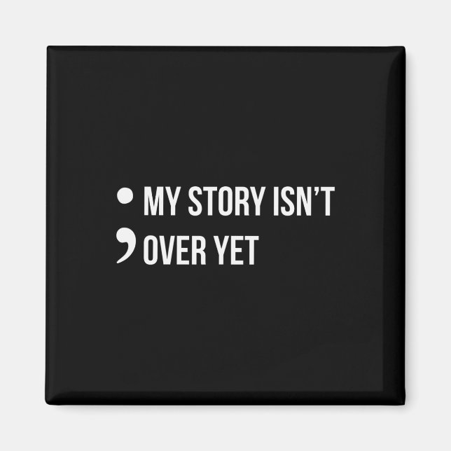Semicolon Min historia är inte över än självmordsk Magnet (Framsidan)