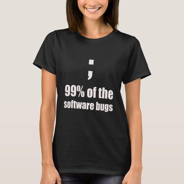 Semicolon Programmer Joke Kryp T Shirt (Framsida)