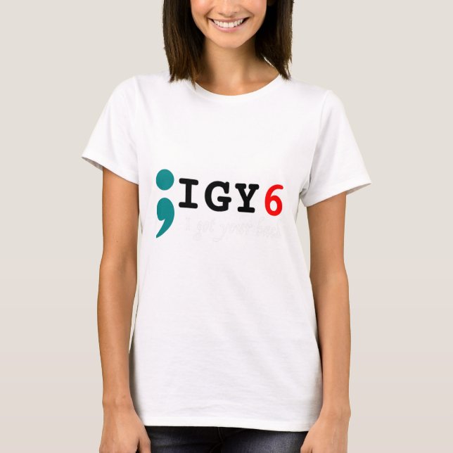 Semikolon I Har din Ck Suicide-medvetenhet T Shirt (Framsida)