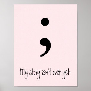 Semikolon / Min berättelse är inte över än; Poster