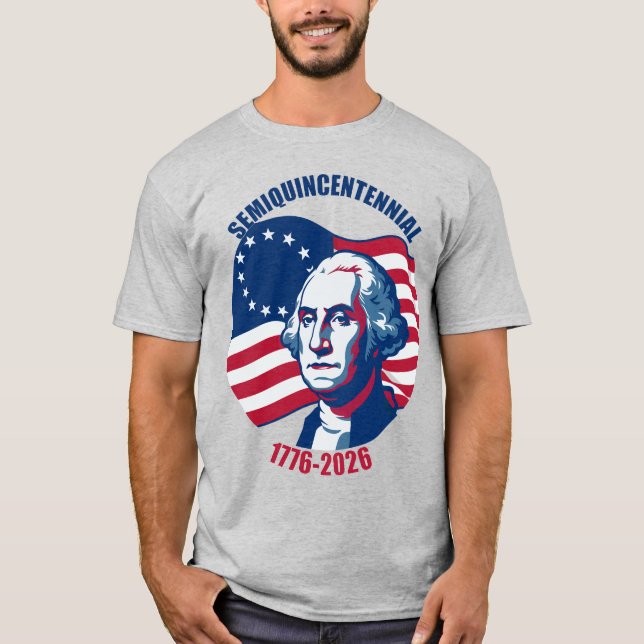Semiquincentennial George Washington T-Shirt (Framsida)