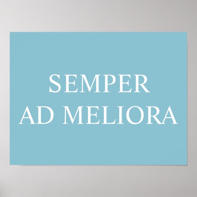 Semper Ad Meliora Latin Quote Turcos Poster (Framsidan)