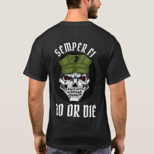 SEMPER FI/DO ELLER DIE T SHIRT