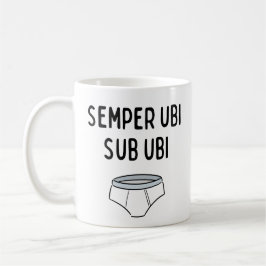 Semper Ubi Sub Ubi - Funny latinsk fras Kaffemugg