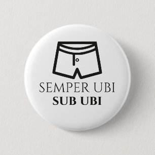 Semper Ubi underUbi latinskt skämtemblem (boxare) Knapp