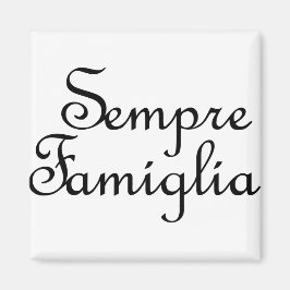 Sempre Famiglia - Italienska - Alltid familj Magnet