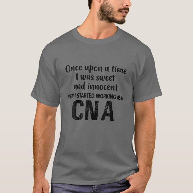 Sen började jag arbeta som CNA-sjuksköterska RN LP T Shirt (Framsida)