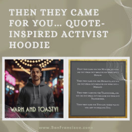 Sen kom de för dig.. Quote-inspirerad aktivist Hoodie