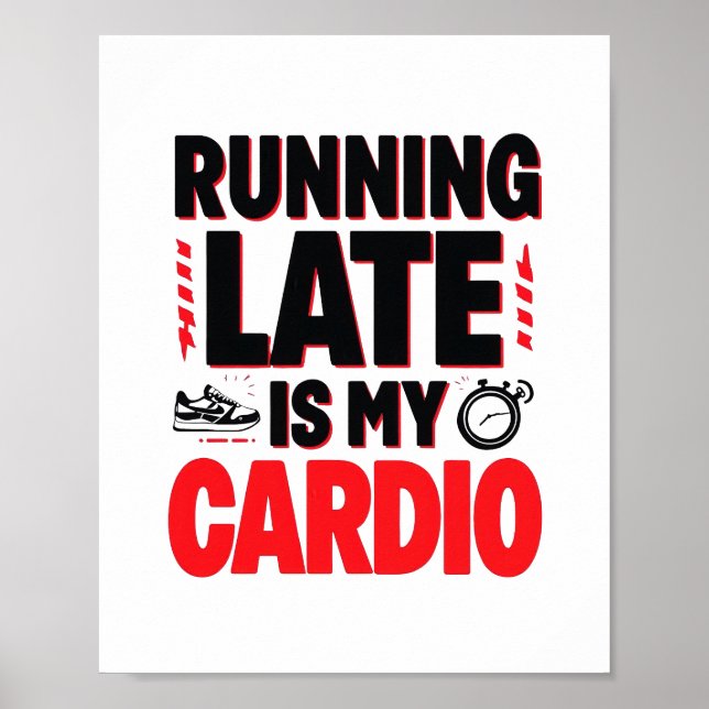 "Sena körningen är min Cardio" Funny Quote Poster (Framsidan)