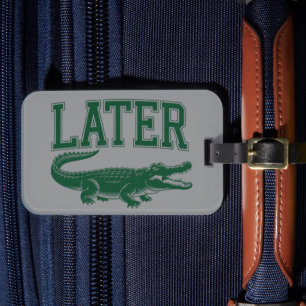 Senare Alligator Rolig Gator Skämt Citat Bagagebricka