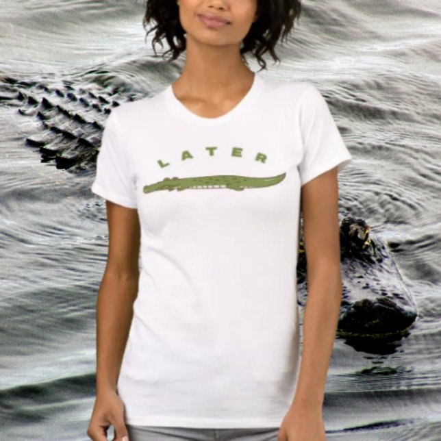 Senare Alligator Rolig T-Shirt – Cool Gator (Skapare uppladdad)