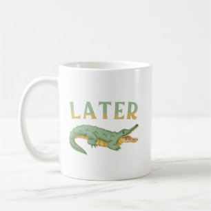 Senare Gator Funny Alligator Sarcastic Crokodile Kaffemugg