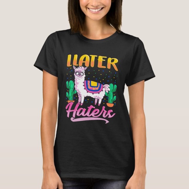 Senare Haters Llater Llama Pun Sunglasses T Shirt (Framsida)