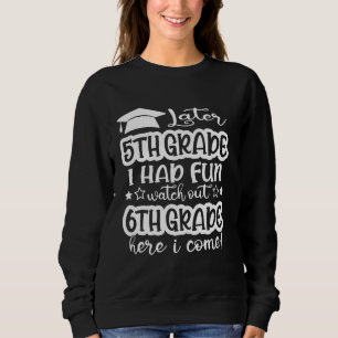 Senare Klass 5 hade jag Roligt vaktning av 6e Klas T Shirt