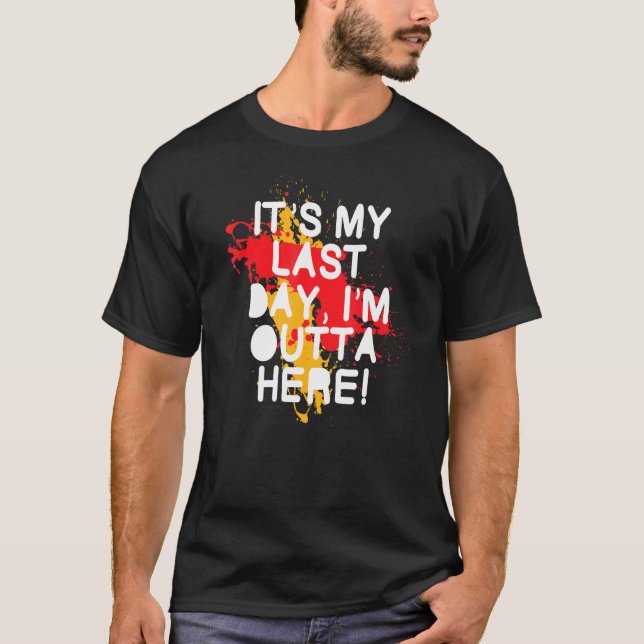 Senaste dagen på jobbet, då pensionerad medarbetar t shirt (Framsida)