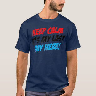 Senaste dagen på jobbet, då trötta arbetstagare t shirt