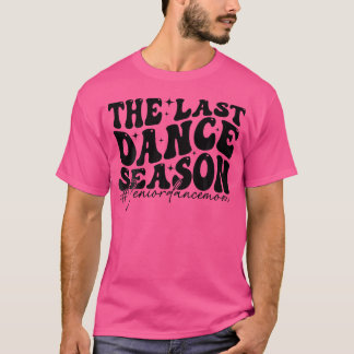 Senaste Dance-säsongen Senior Dance Mamma Funny Da T Shirt