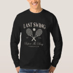 Senaste sessionen före Ring-partiet T Shirt<br><div class="desc">Senaste sessionen inför Ring Bachelorette Party Tennis Bride</div>