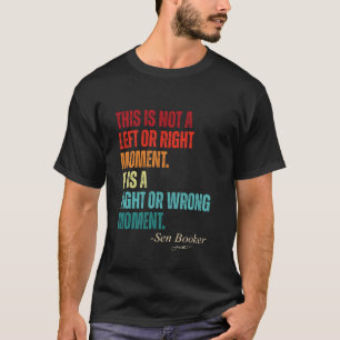 Senator Cory Booker Detta är inte ett Lämnat eller T Shirt