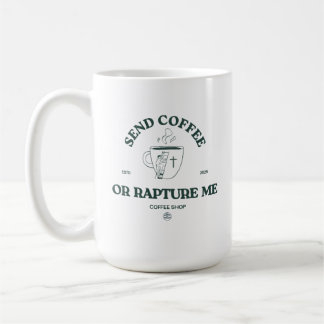 Send Coffee or Rapture Me – Funny Christian Coffee Kaffemugg