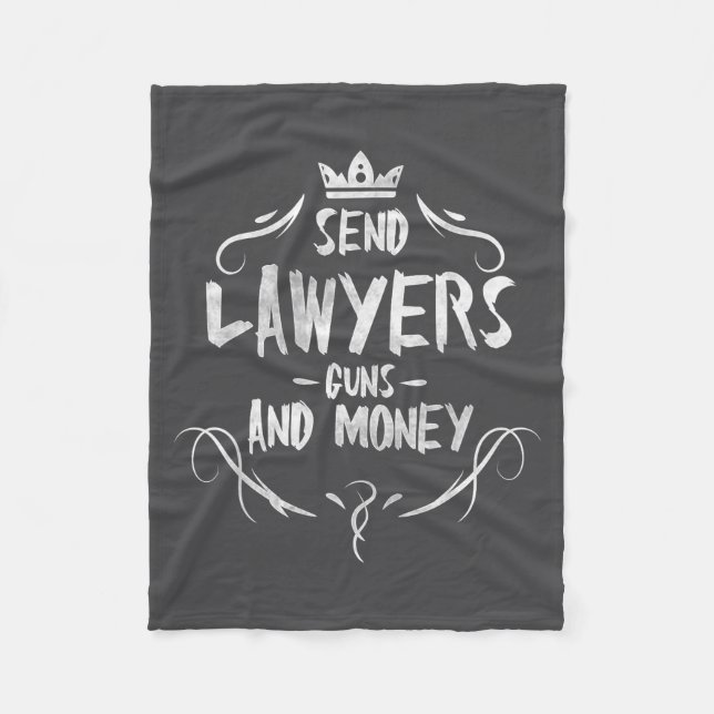 Send Lawyers Guns And Money - Attorney Funny Quote Fleecefilt (Framsidan)