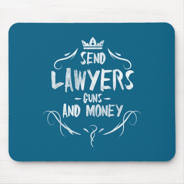 Send Lawyers Guns And Money - Attorney Funny Quote Musmatta (Framsidan)