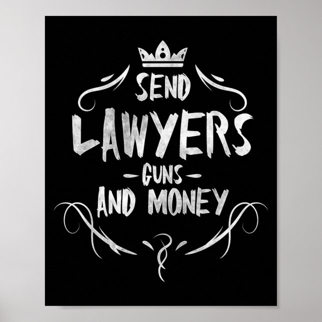 Send Lawyers Guns And Money - Attorney Funny Quote Poster (Framsidan)