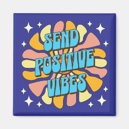 Send Positive Vibes Magnet