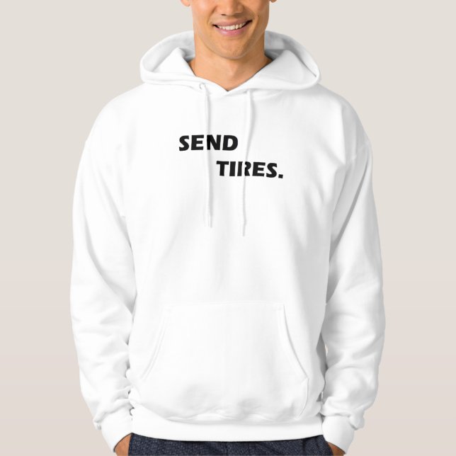 SEND TIRES HOODIE (Framsida)