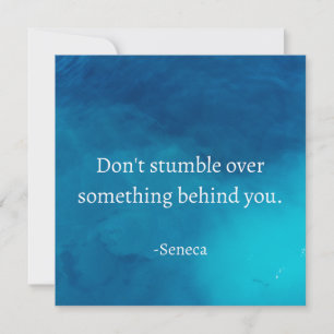Seneca: Fokus Forward, Stumble on Past Inbjudningar