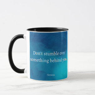 Seneca: Fokus Forward, Stumble on Past Mugg