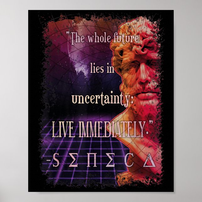 Seneca Stoic Quote Live Now Stoicism Philosophy Poster (Framsidan)