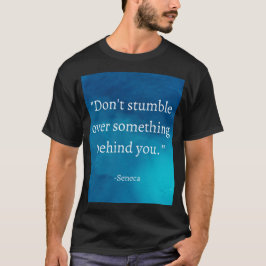 Seneca Stoic Quote Shirt T Shirt