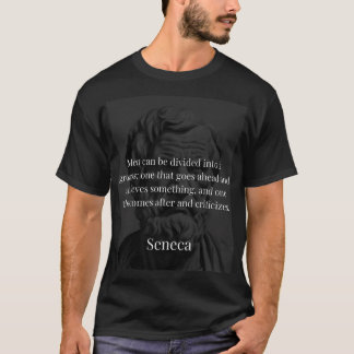 Senecas division: The Doers and the Critics T Shirt